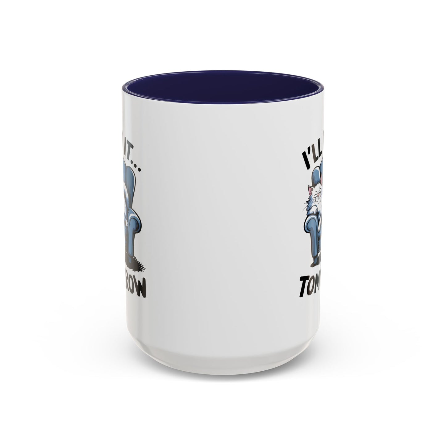 Humor Mug - I'll Do It Tomorrow