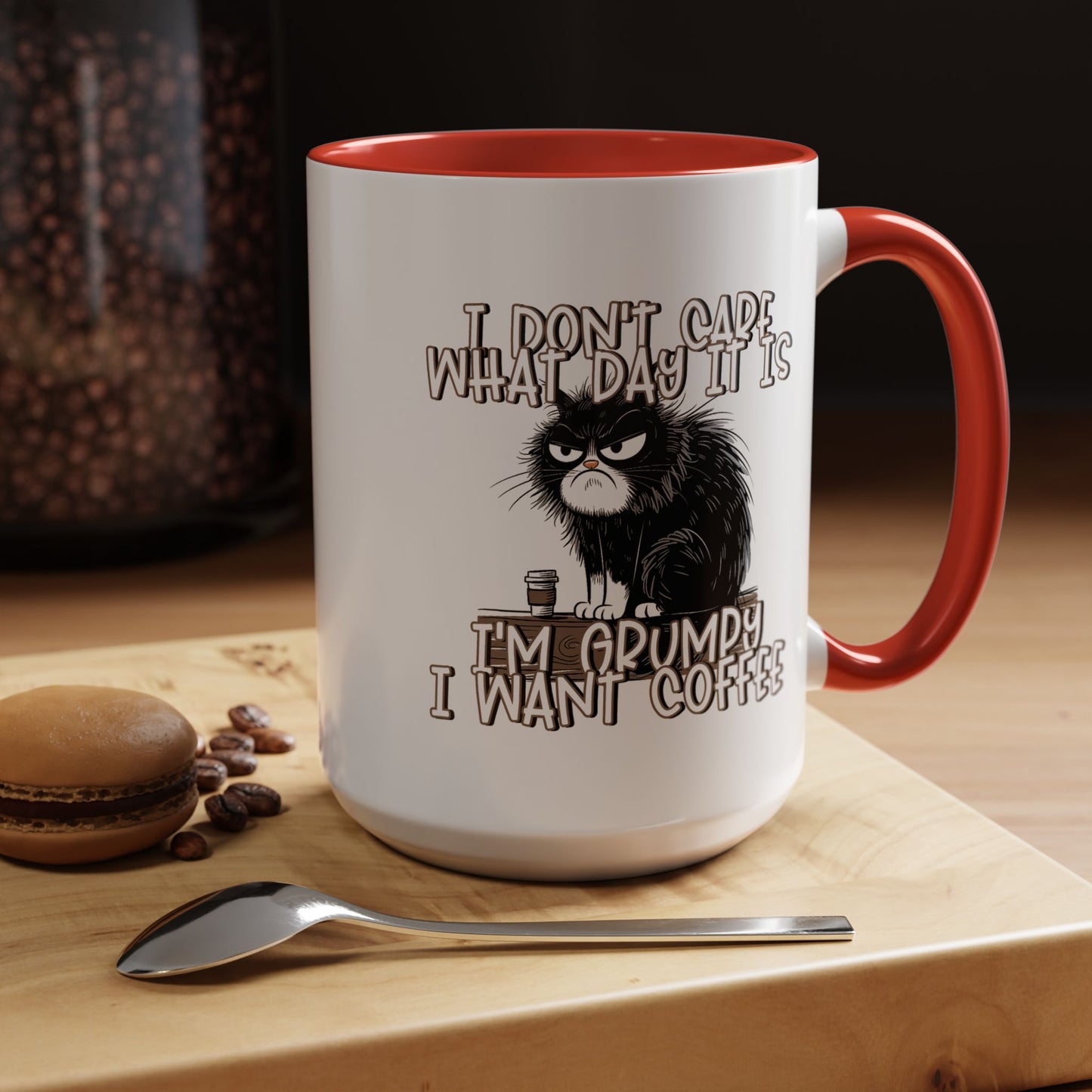 Humor Mug - I Don't Care What Day it is