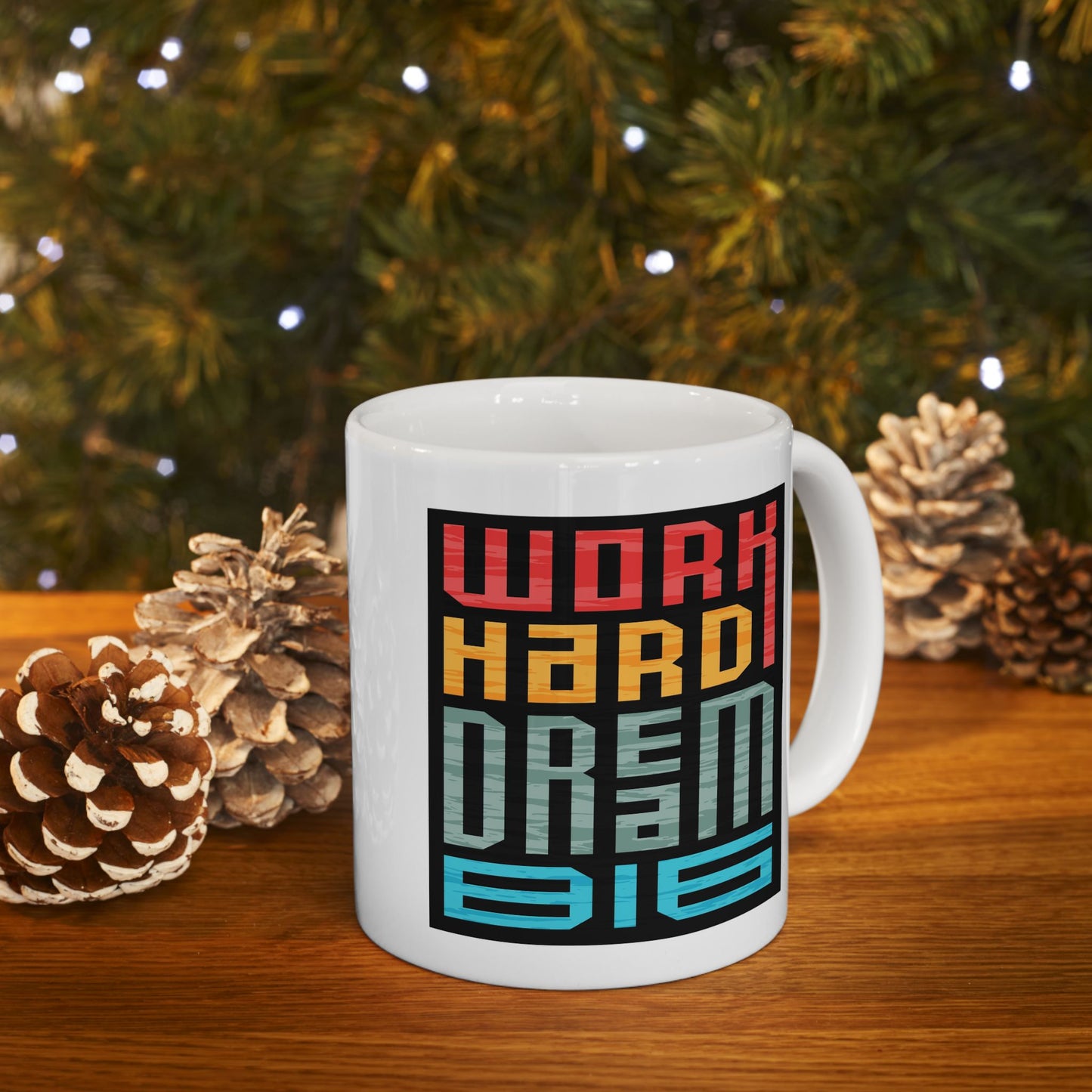 Motivation Mug - Work Hard Dream Big