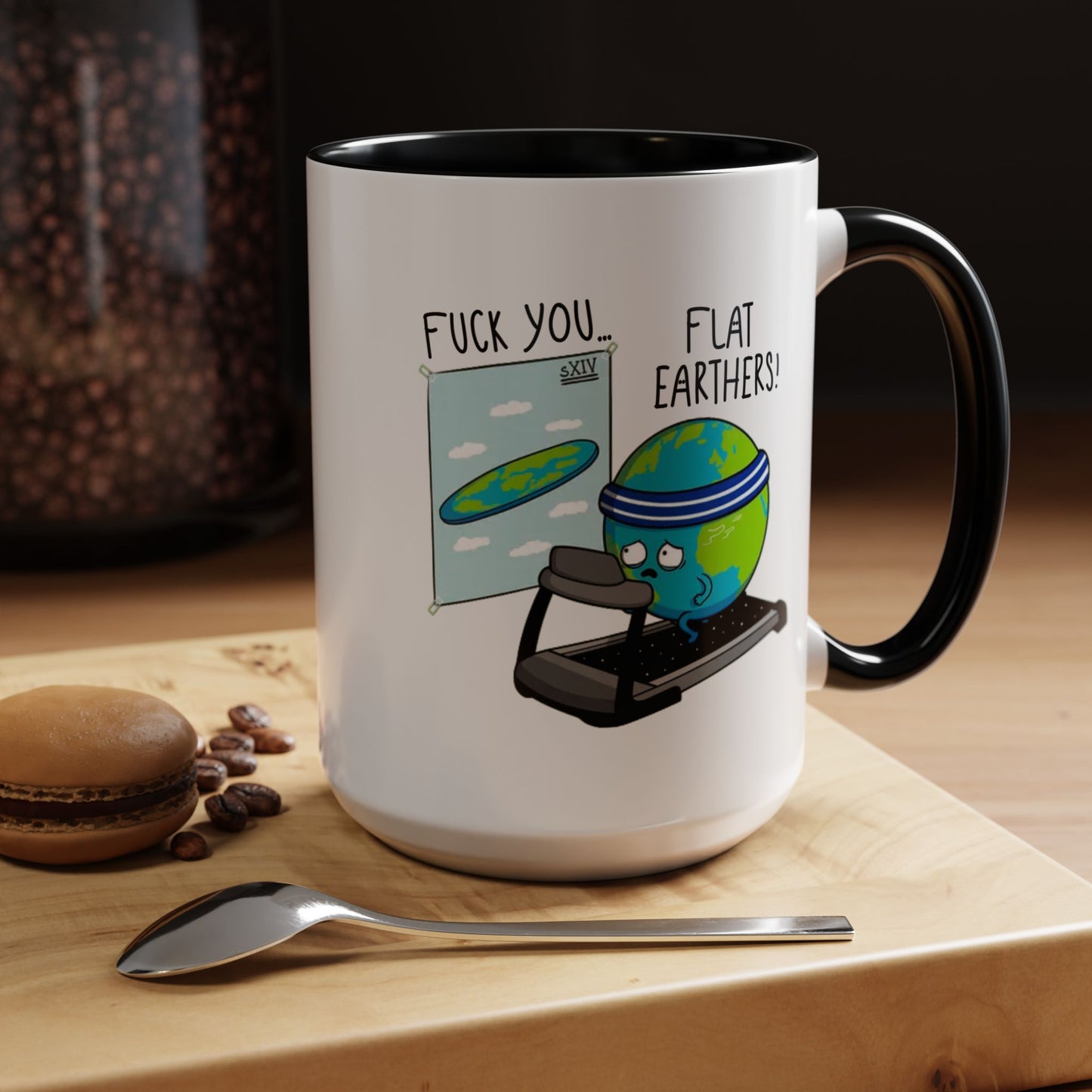 Adult Mug - Fuck You Flat Earthers!