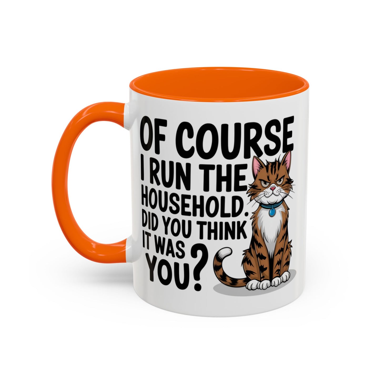 Animal Mug - Of Course I Run This Household