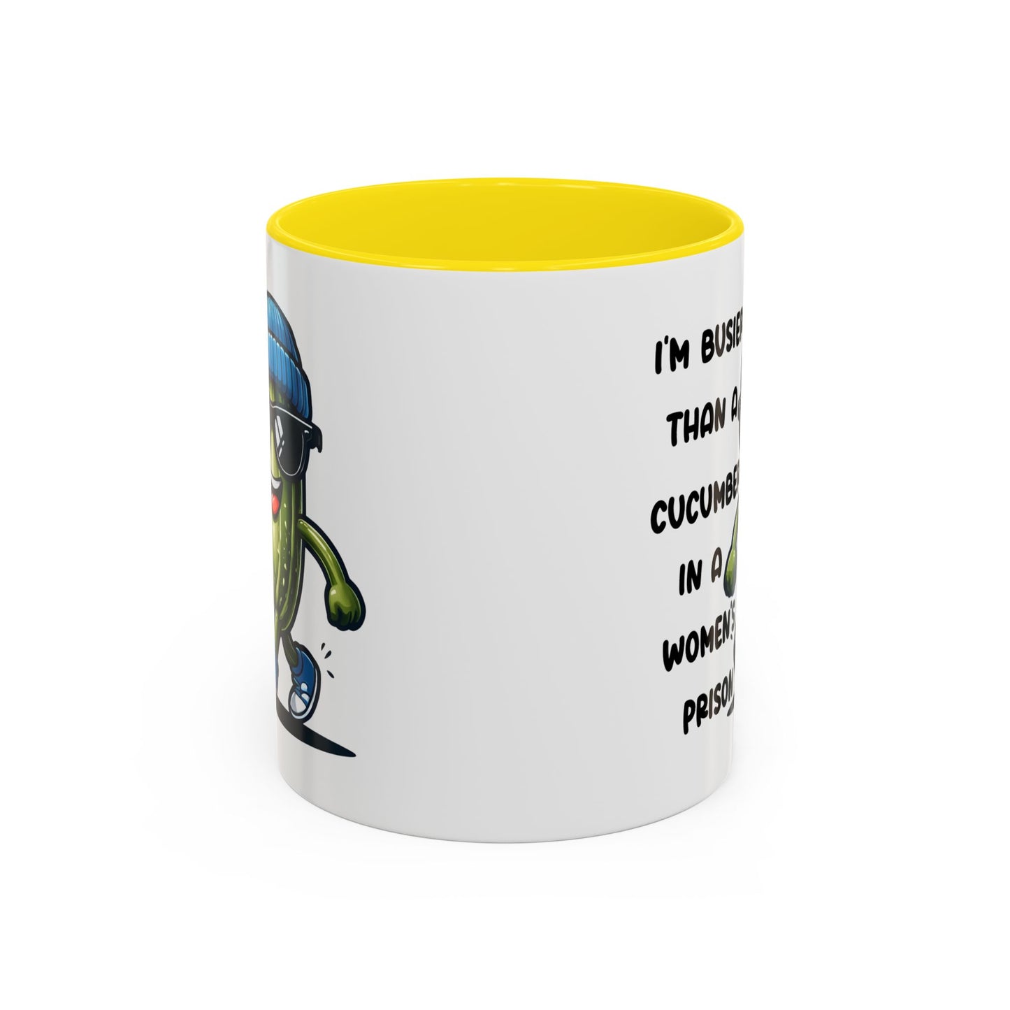 Adult Mug - I'm Busier Than a Cucumber In a Women's Prison