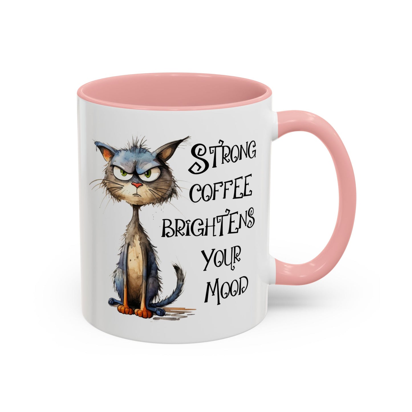 Humor Mug - Strong Coffee Brightens Your Mood