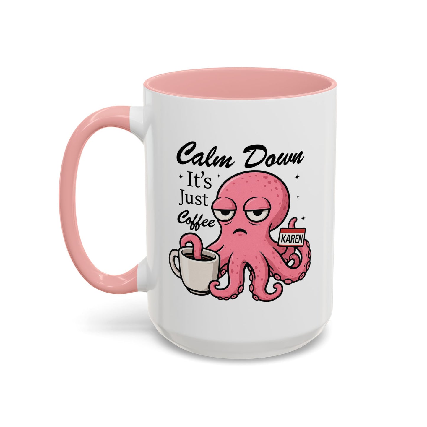 Humor Mug - Calm Down It's Just Coffee Karen