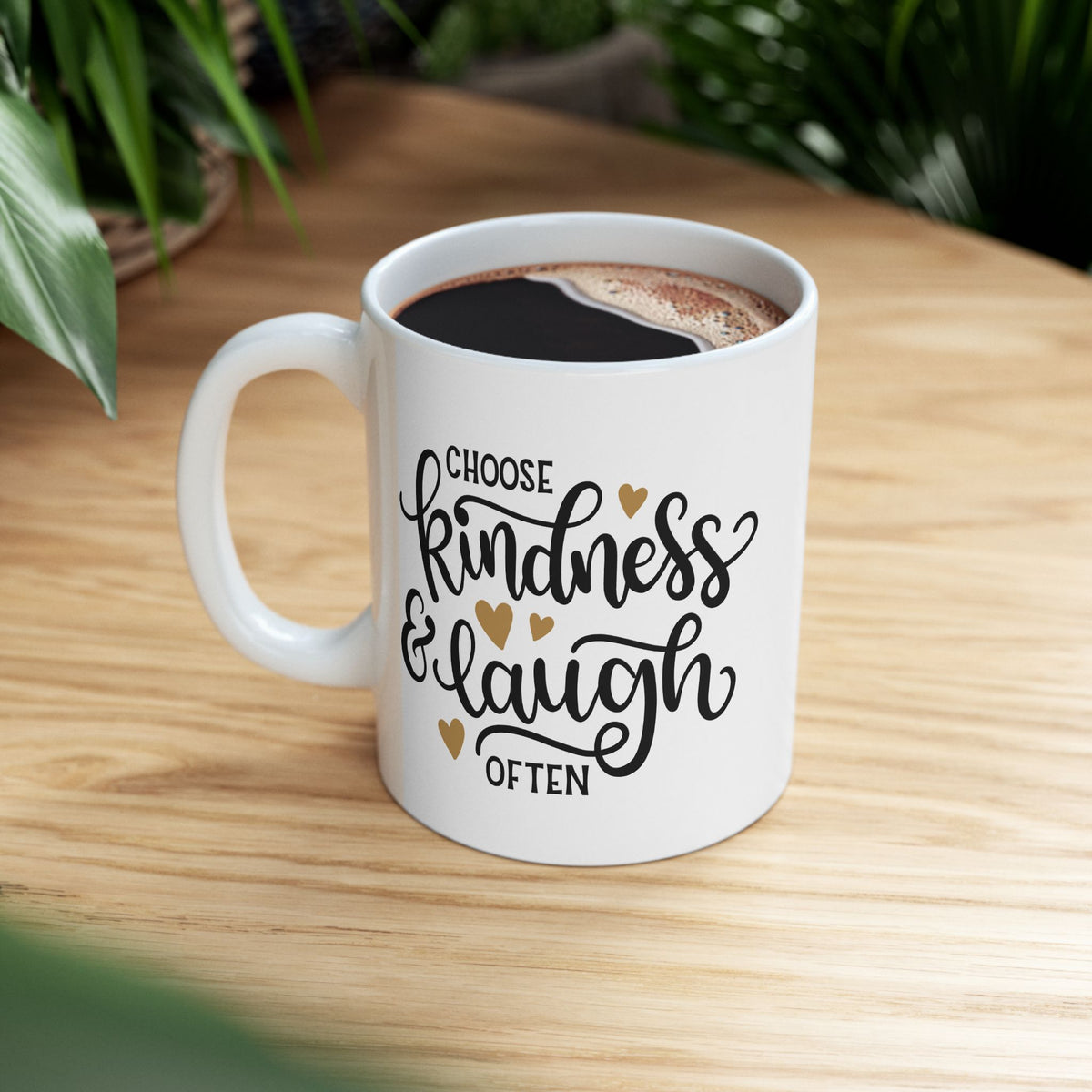 Choose Kindness and Laugh Often