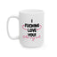 Adult Mug - I Fucking Love You