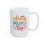 Motivation Mug - Always Dream Big