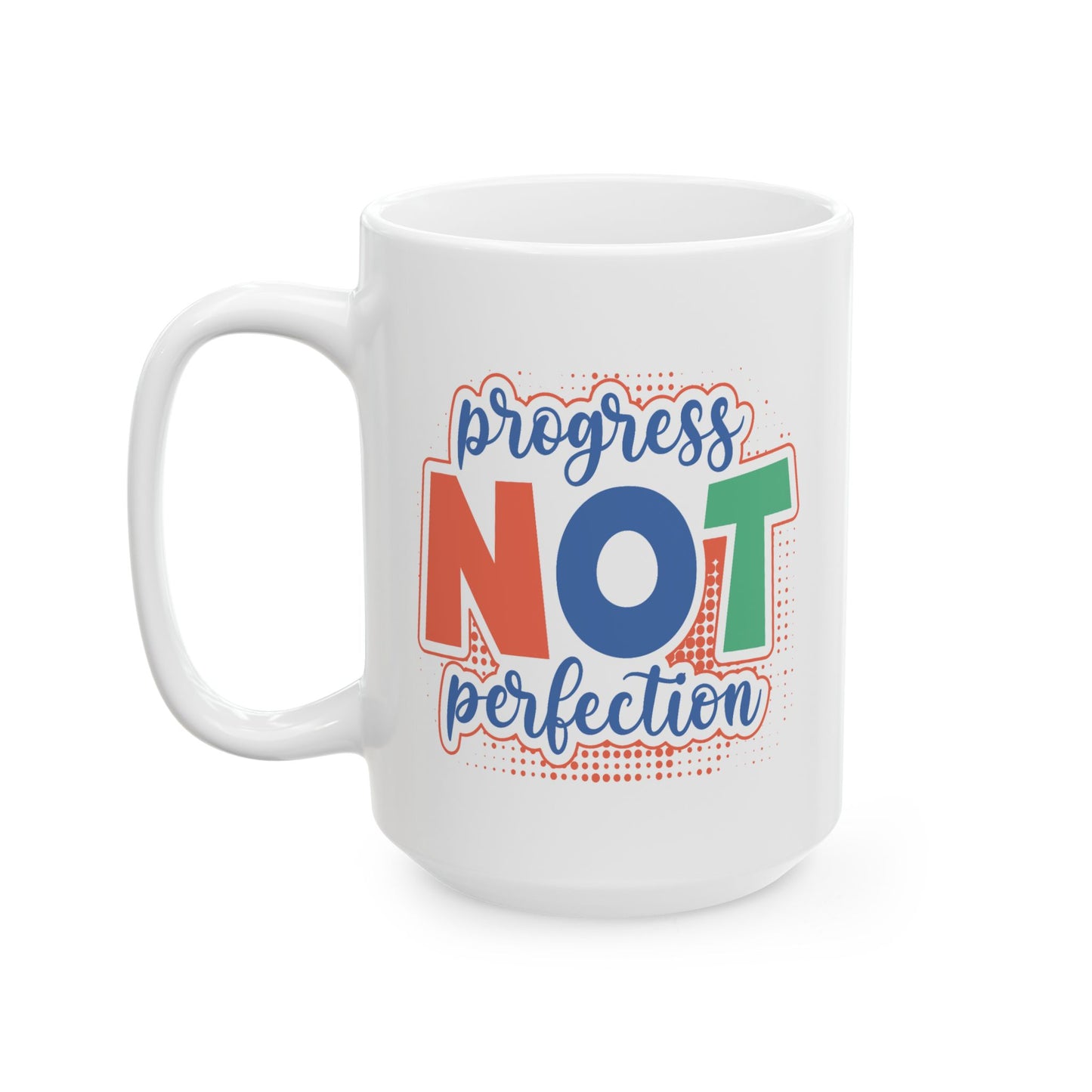 Motivation Mug - Progress Not Perfection!