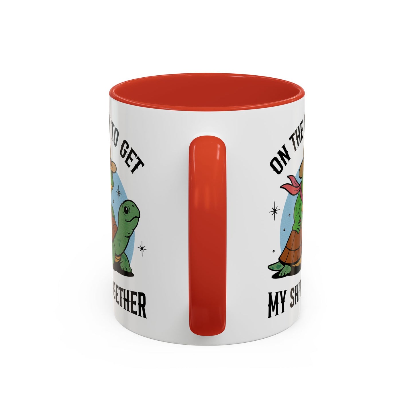 Humor Mug - On My Way to Get My Shit Toghether