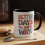 Wellness Mug - Better Days