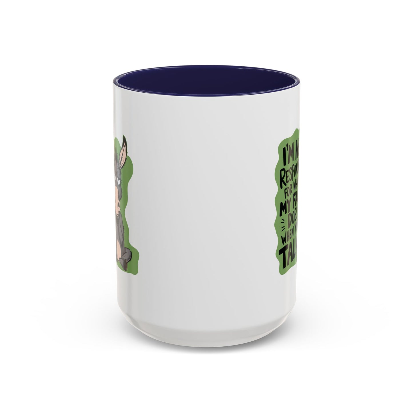 Humor Mug - I'm Not Responsible For What My Face Does