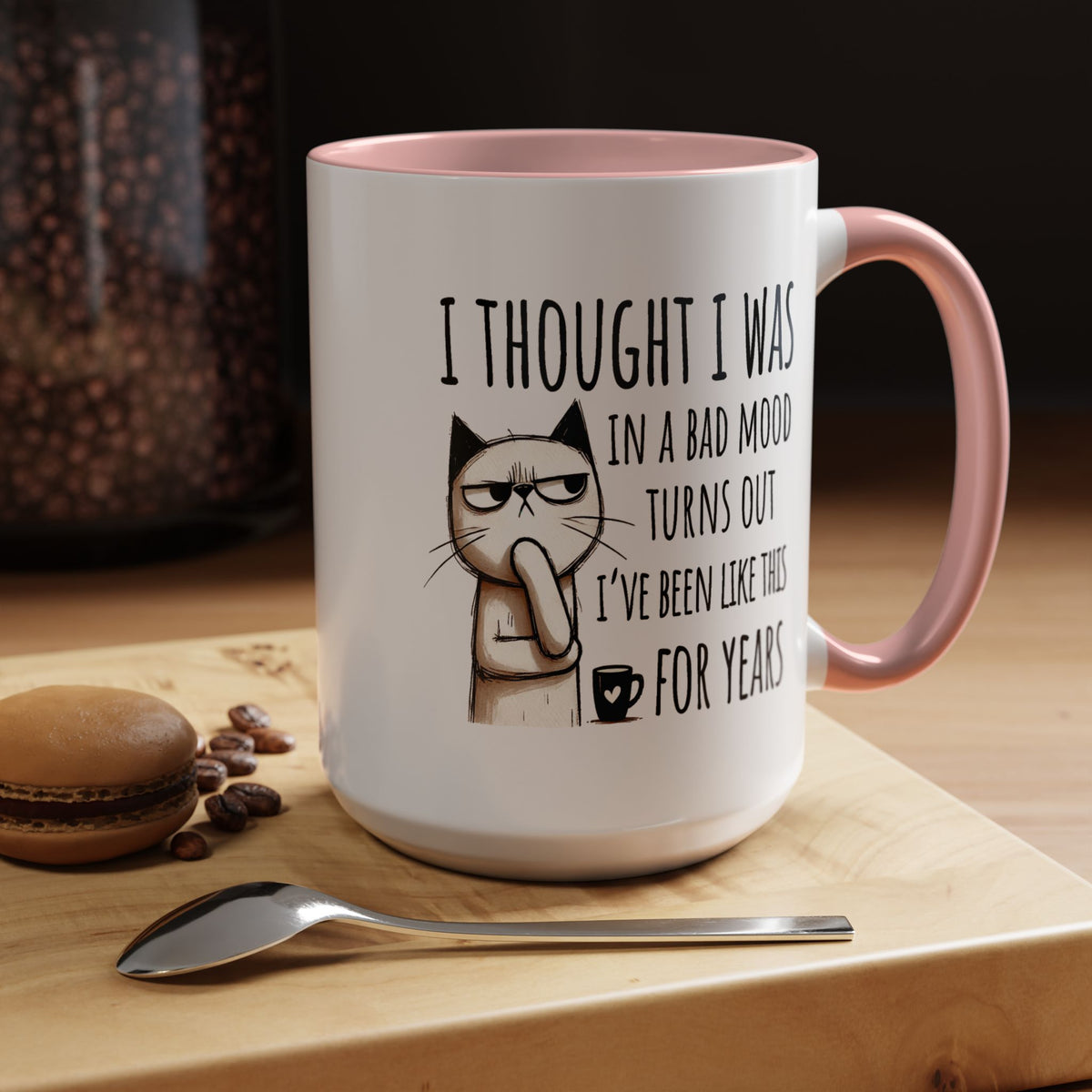 Adult Mug - I Thought I Was In A Bad Mood