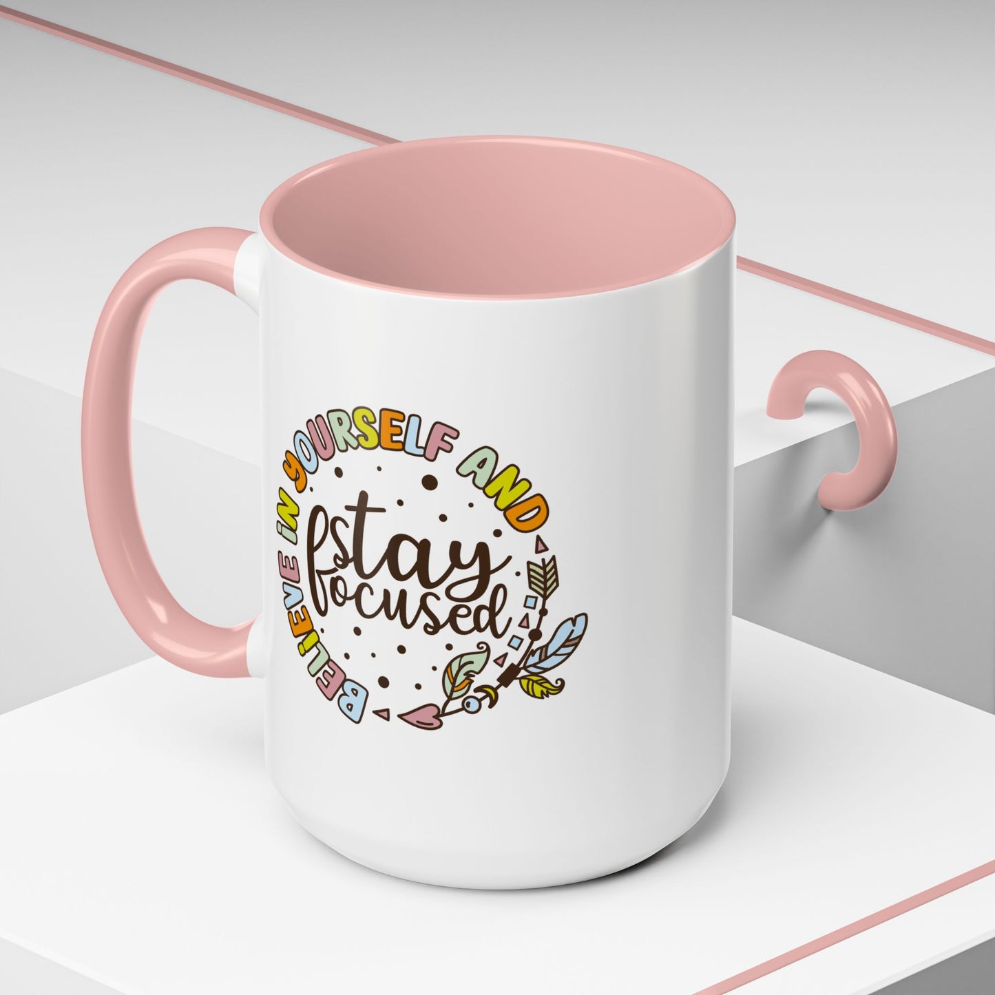 Motivation Mug - Believe in Yourself and Stay Focused