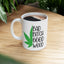 Humor Mug - Bad Bitch Good Weed