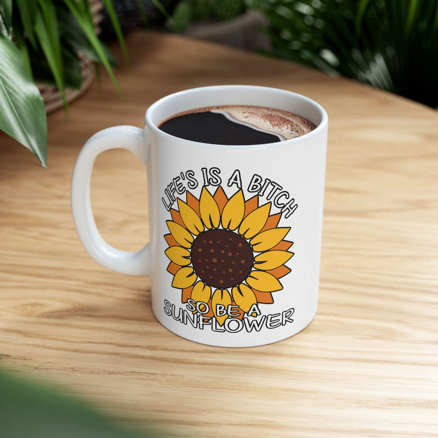 Humor Mug - Life is a Bitch