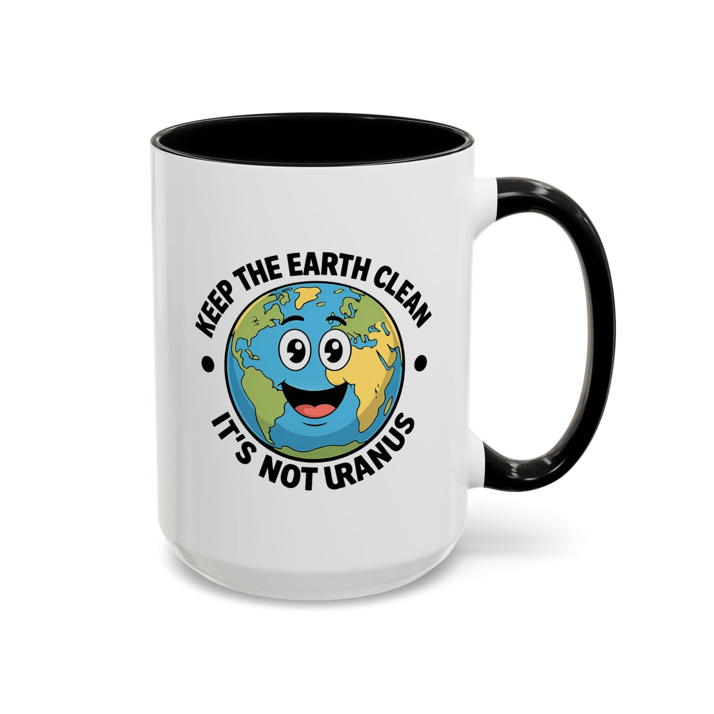 Humor Mug - Keep The Earth Clean