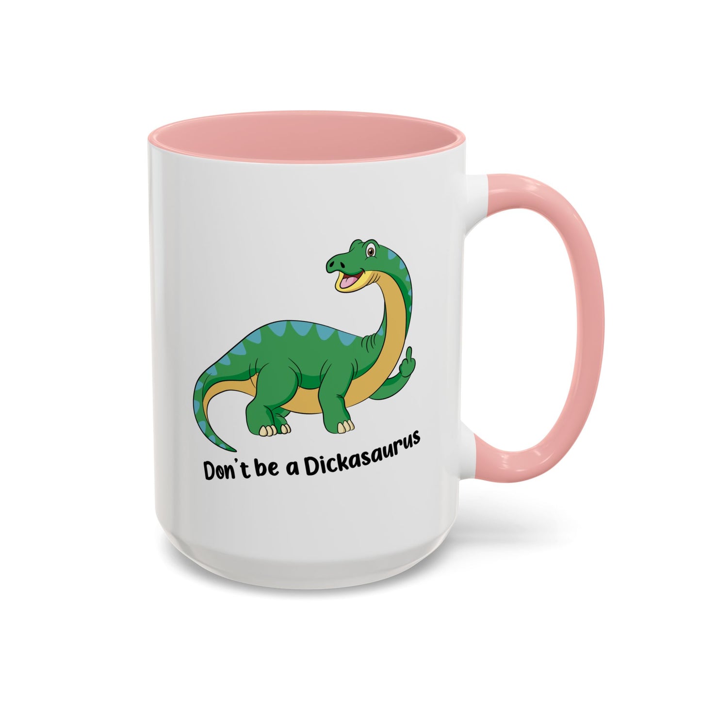 Adult Mug - Don't Be A Dickasaurus
