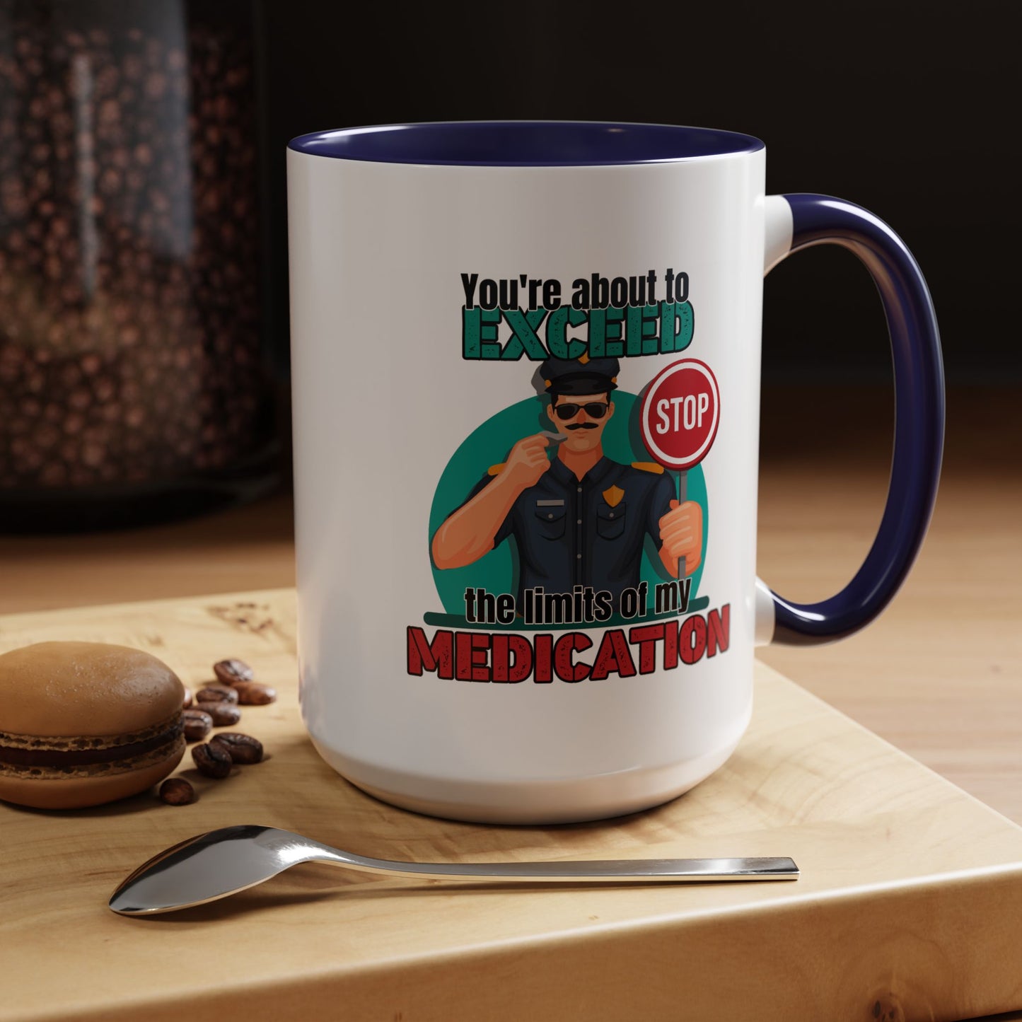 Humor Mug - You Are About To Exceed