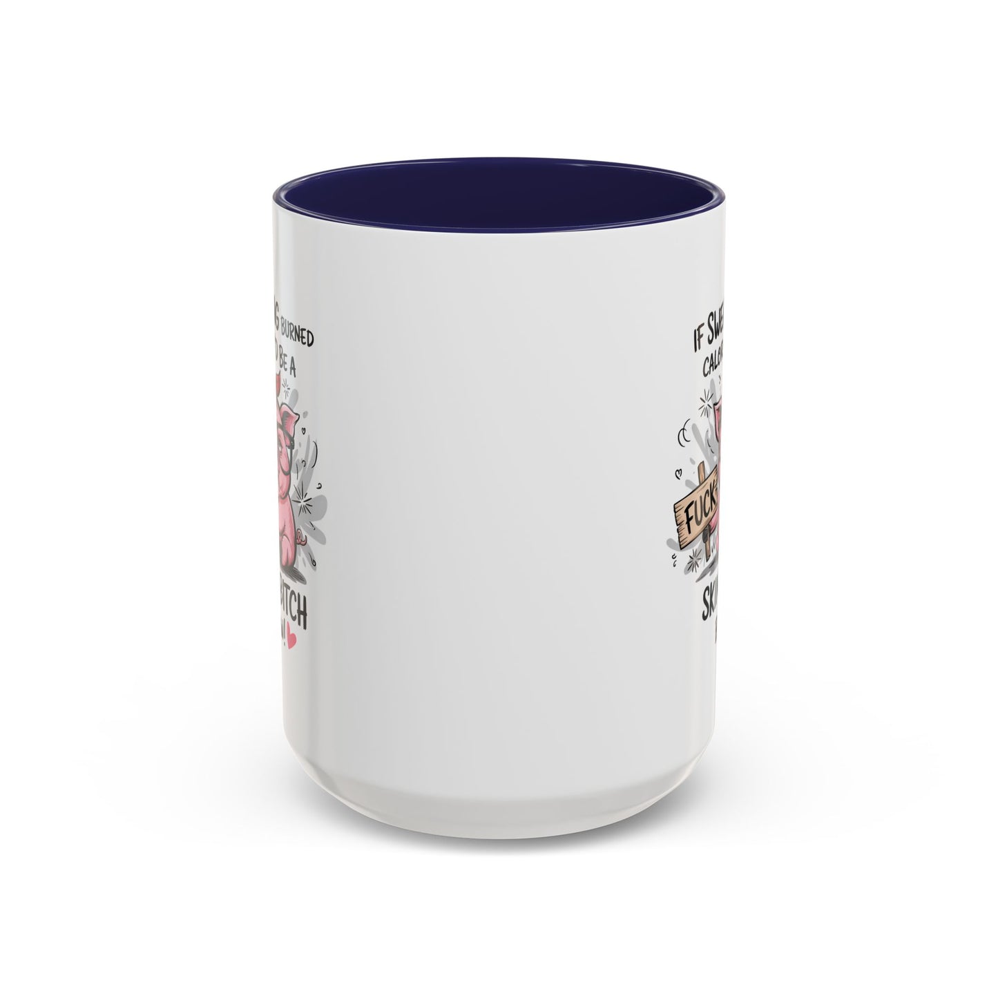 Adult Mug - If Swearing Burned Calories