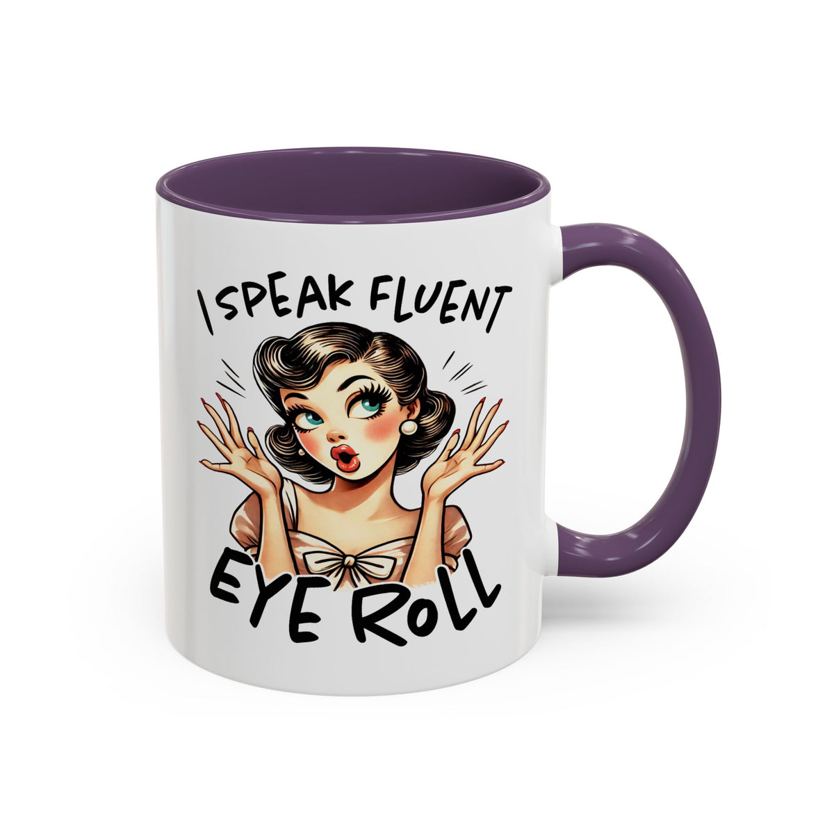 Humor Mug - I Speak Fluent Eye Roll