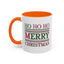 Christmas Mug - Ho Ho Ho Merry Christmas Red & Green Text 3