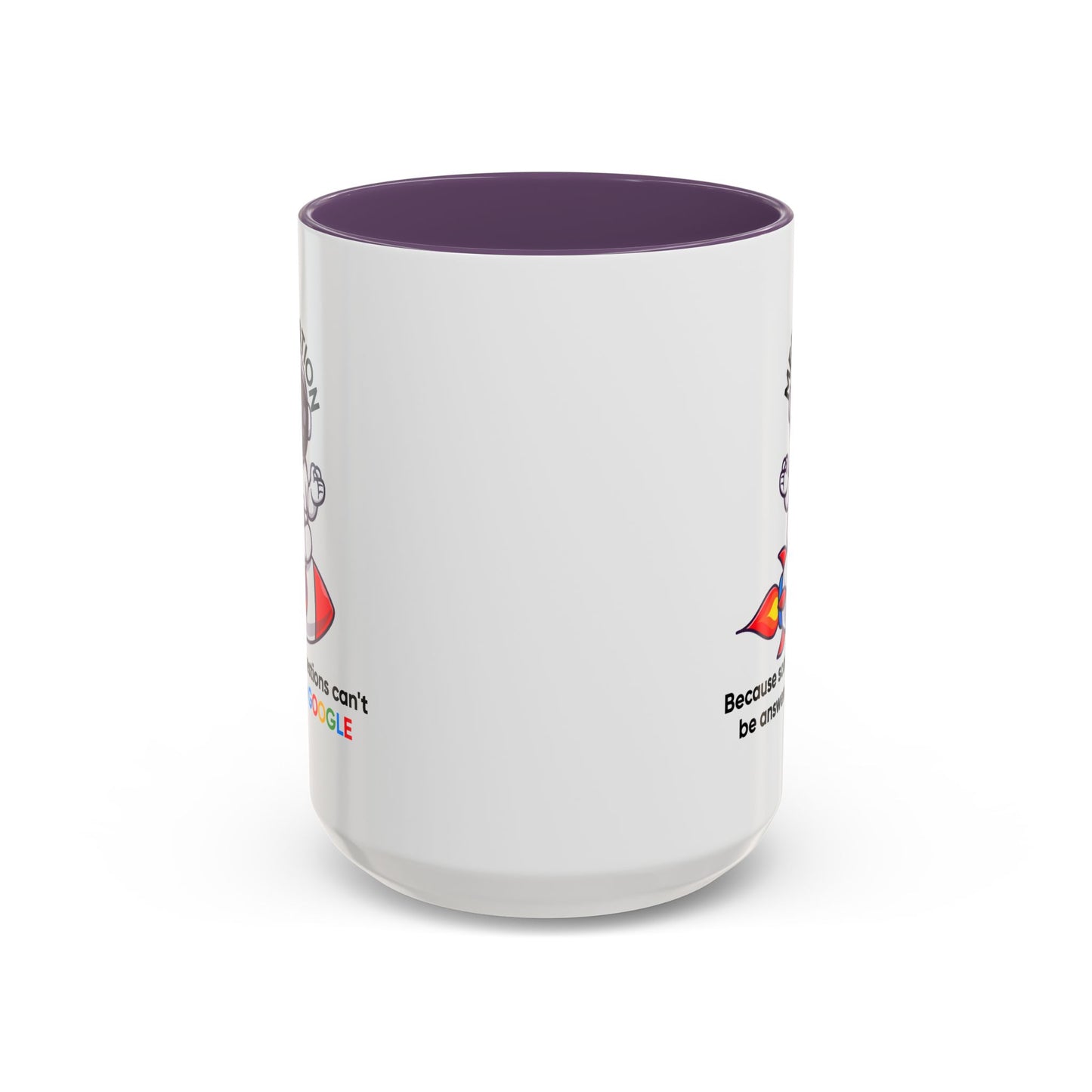 Humor Mug - Meditation Because Some Questions Can't Be Answered By Google