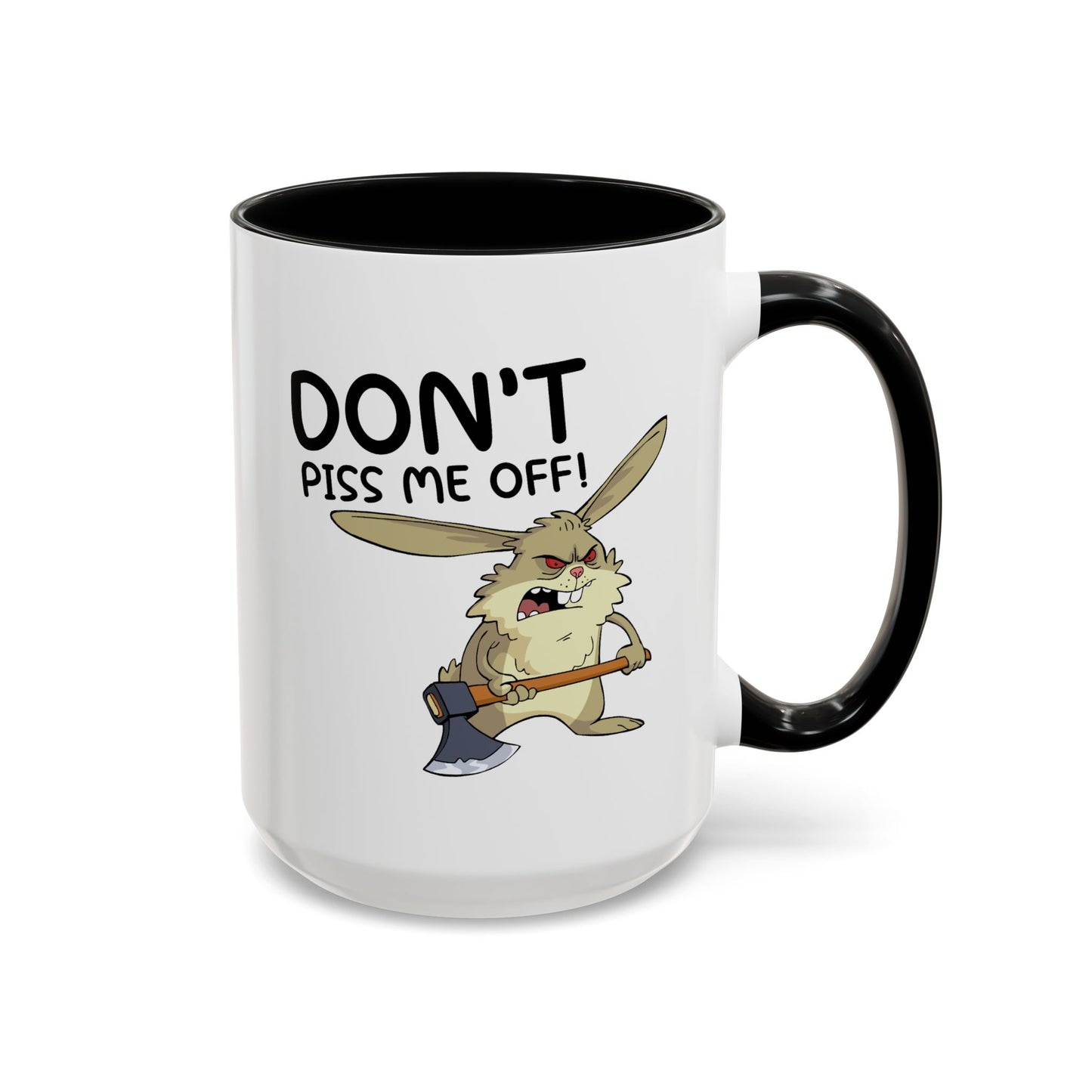 Adult Mug - Don't Piss Me Off