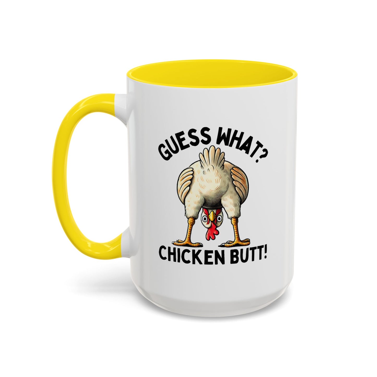 Humor Mug - Guess What Chicken Butt!