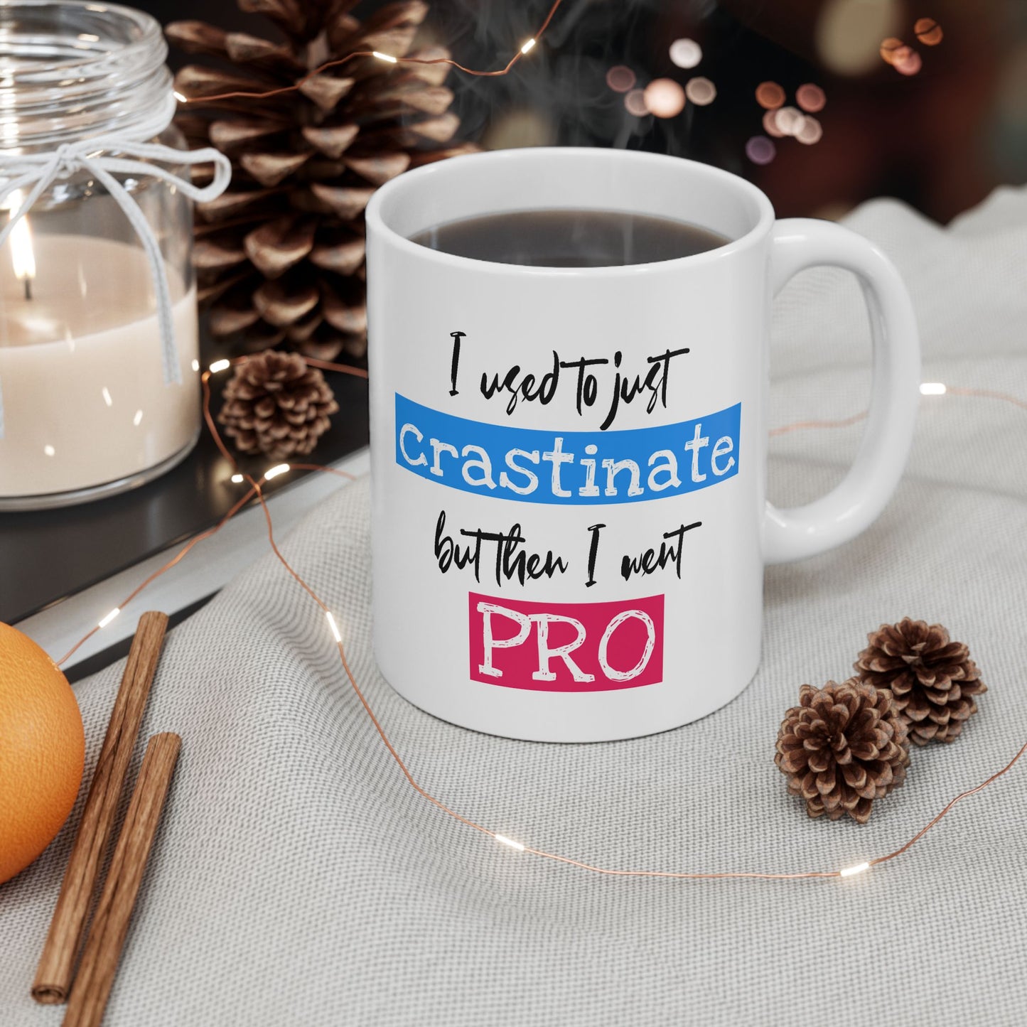 Humor Mug - I Used To Just Crastinate