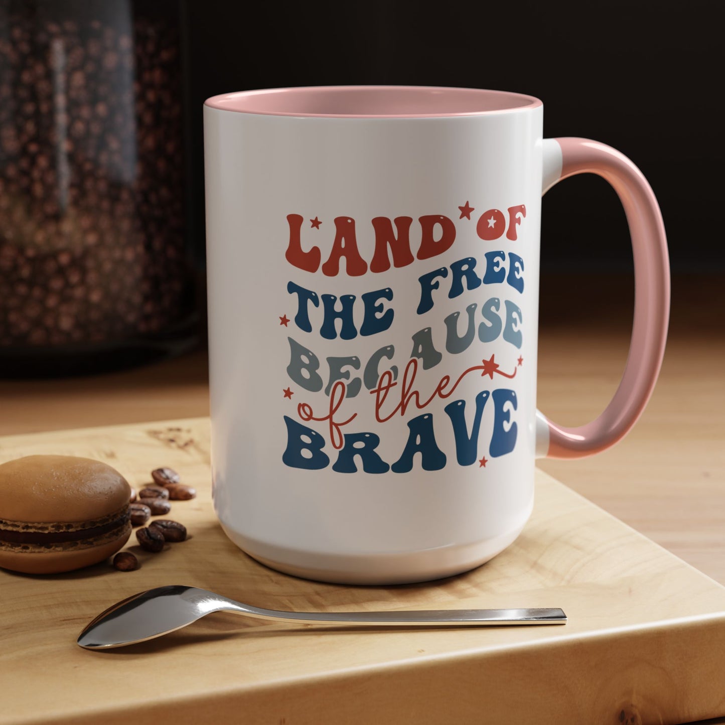4th of July Mug - Land of The Free Because of The Brave