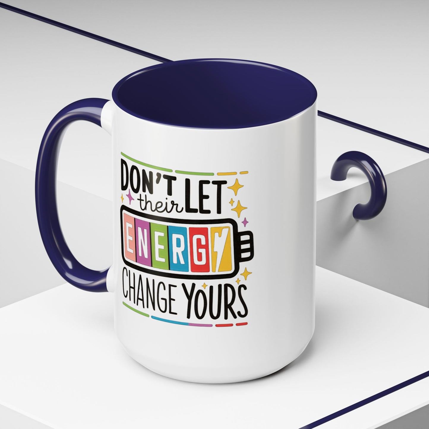 Office Mug - Don't Let Their Energy