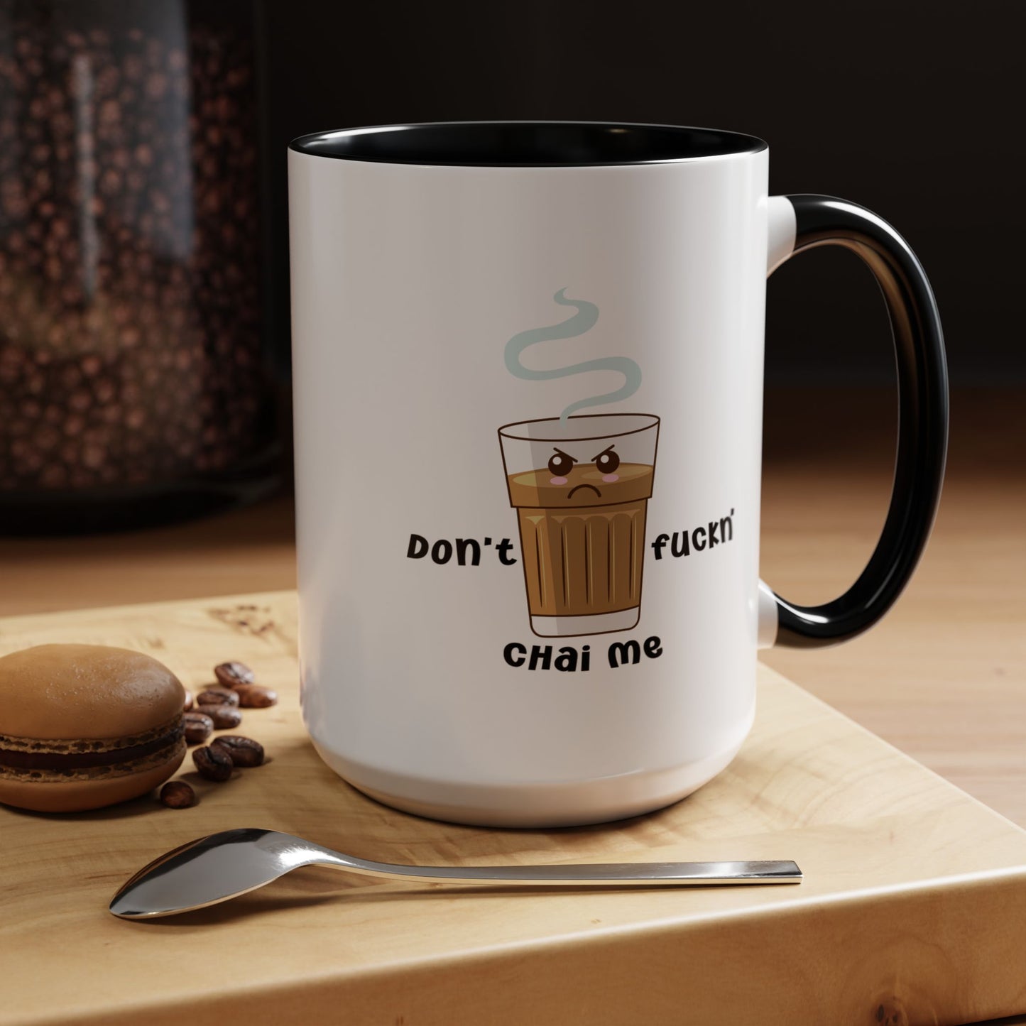 Adult Mug - Don't Fuckn' Chai Me