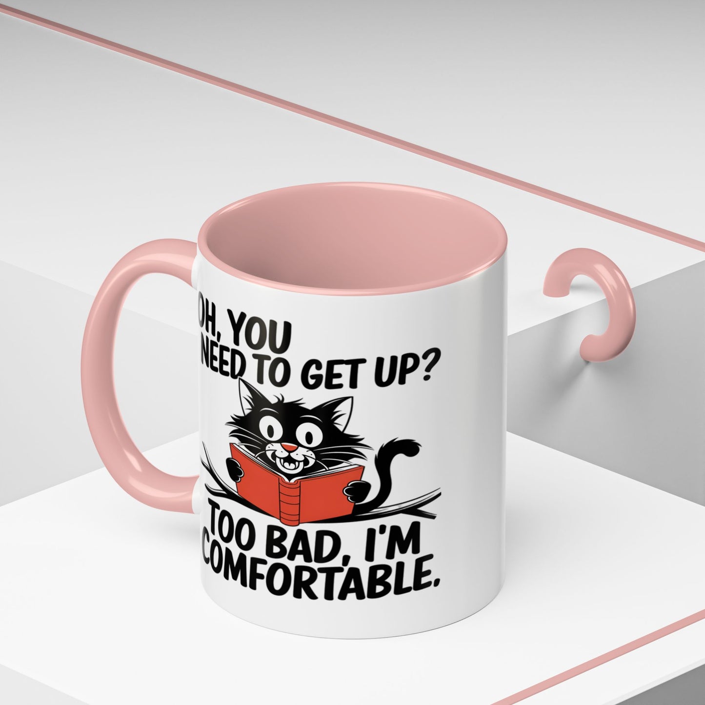 Animal Mug - Oh, You Need To Get Up?