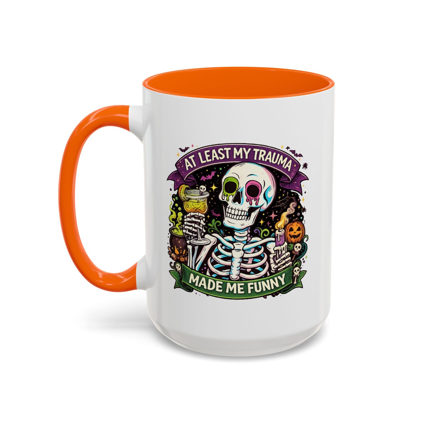 Humor Mug - At Least My Trauma