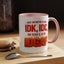 Office Mug - Just So We're Clear