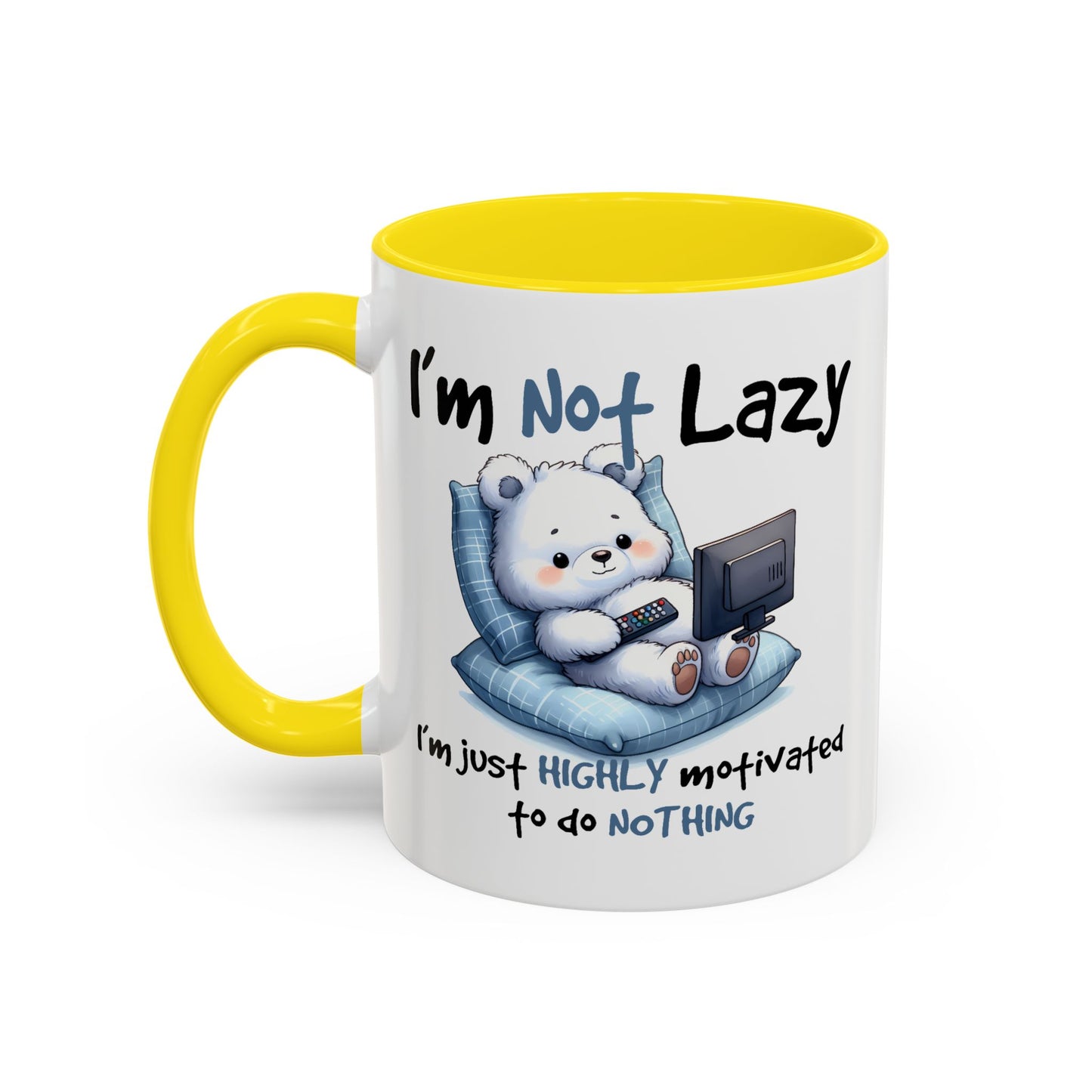 Humor Mug - I'm Not Lazy
