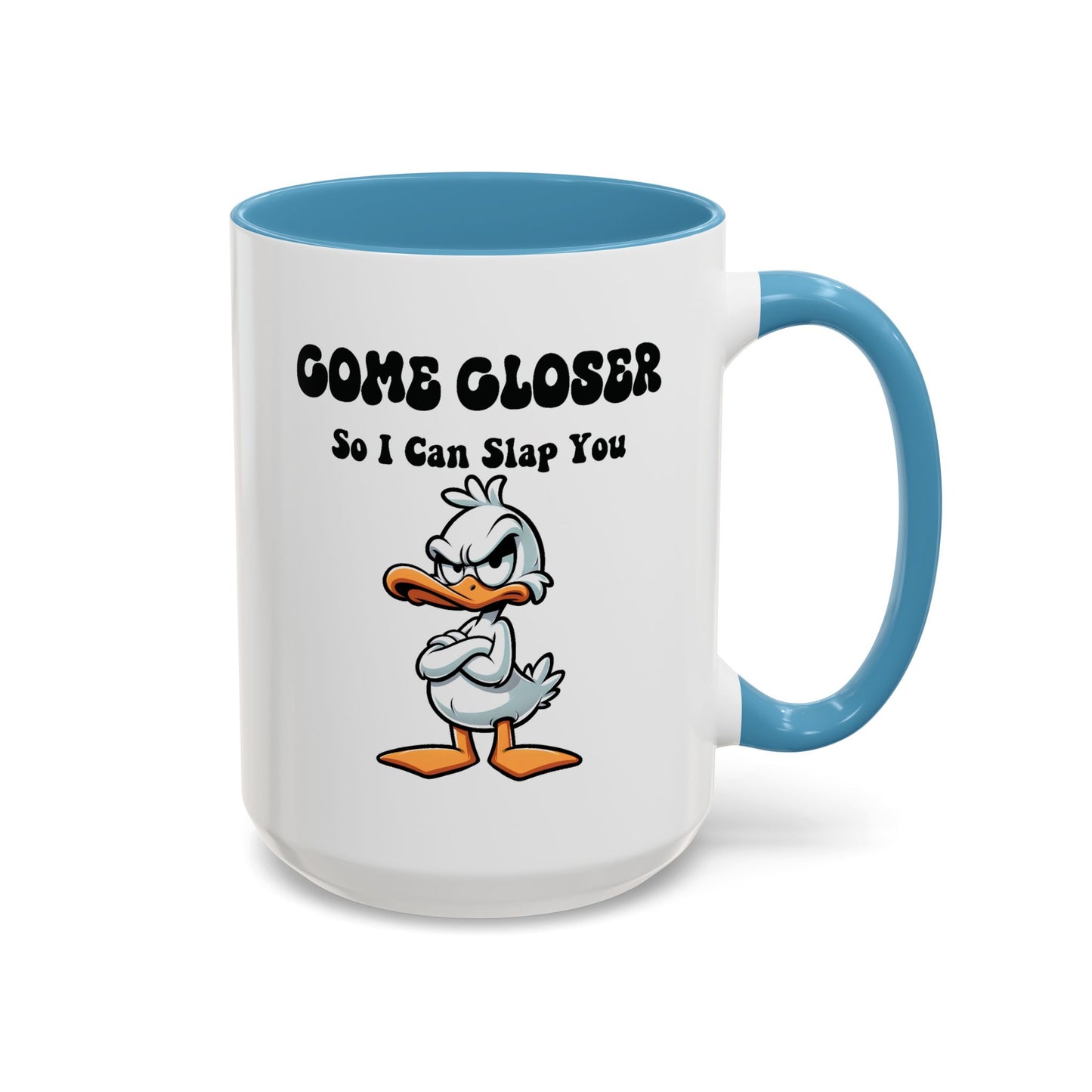 Office Mug - Come Closer