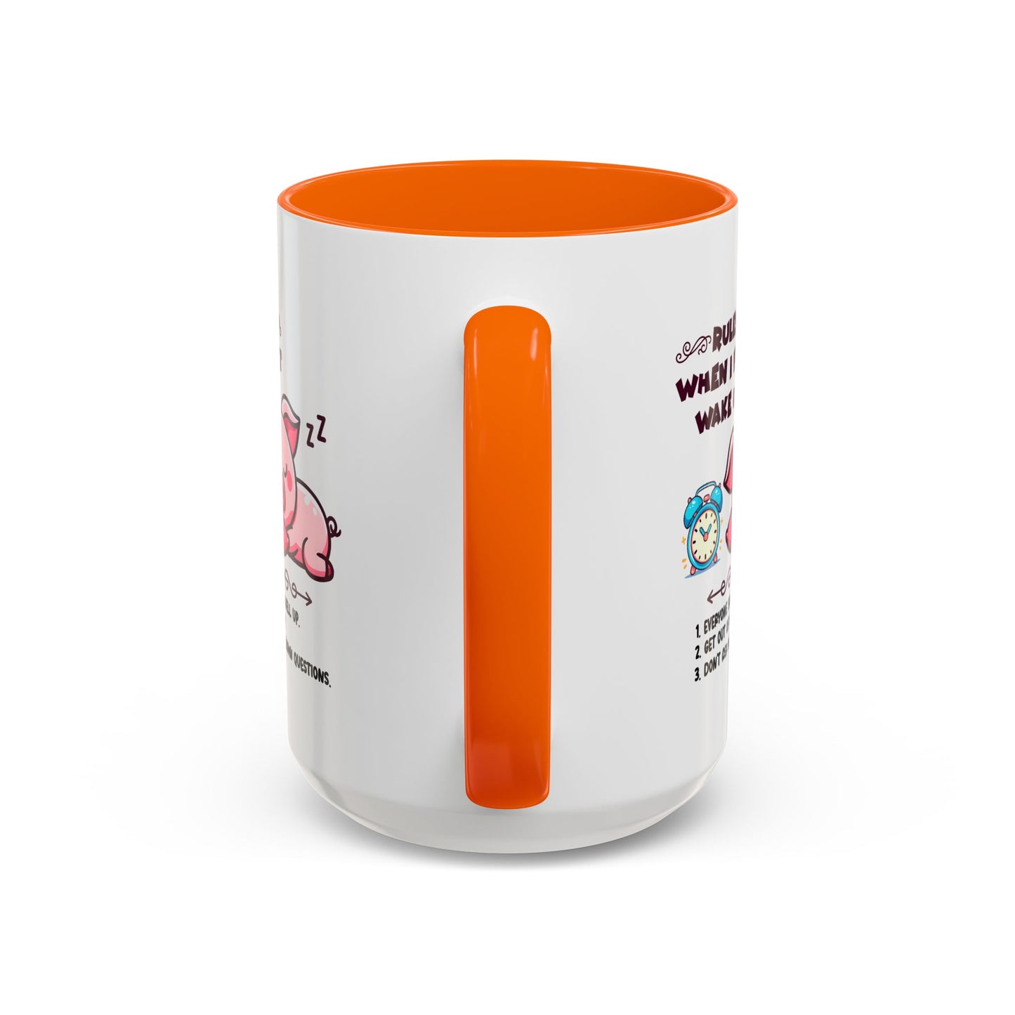 Humor Mug - Rules When I First Wake Up!
