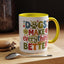 Animal Mug - Dogs Make Everything Better
