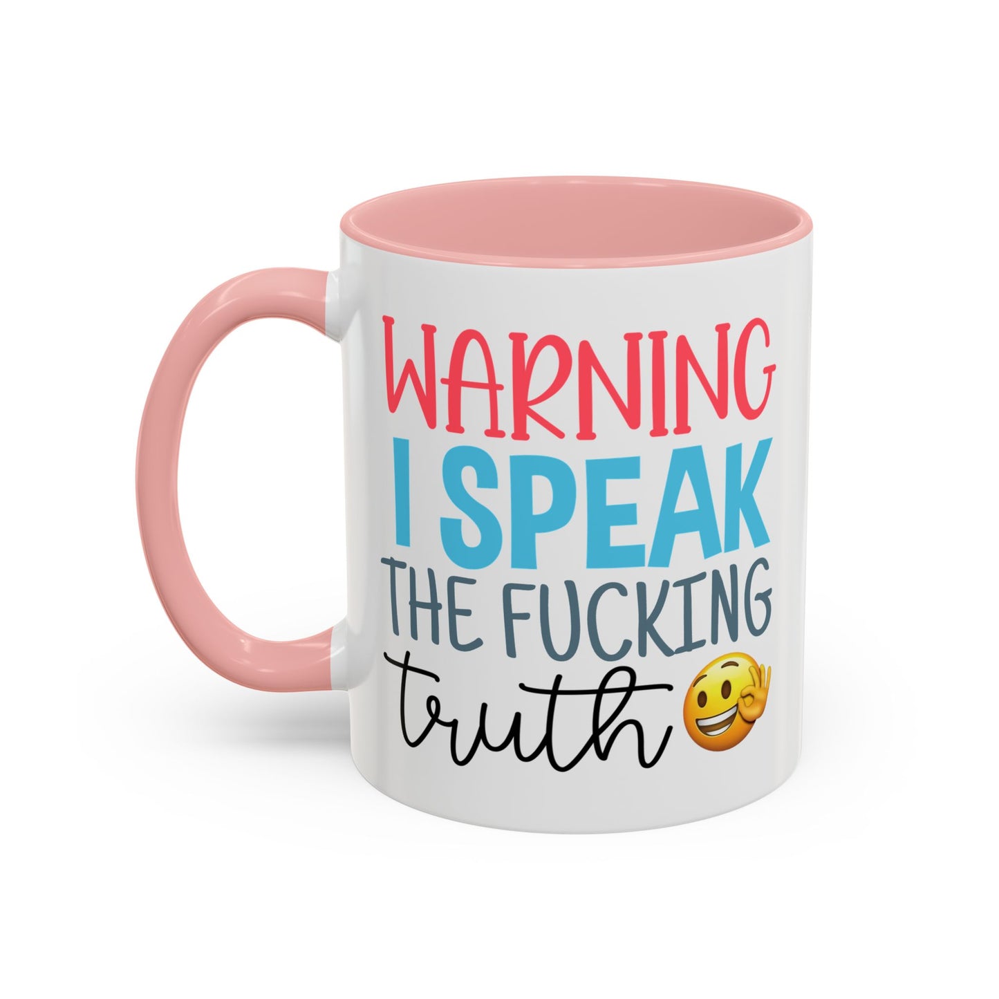 Adult Mug - Warning I Speak The Fucking Truth