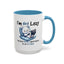 Humor Mug - I'm Not Lazy