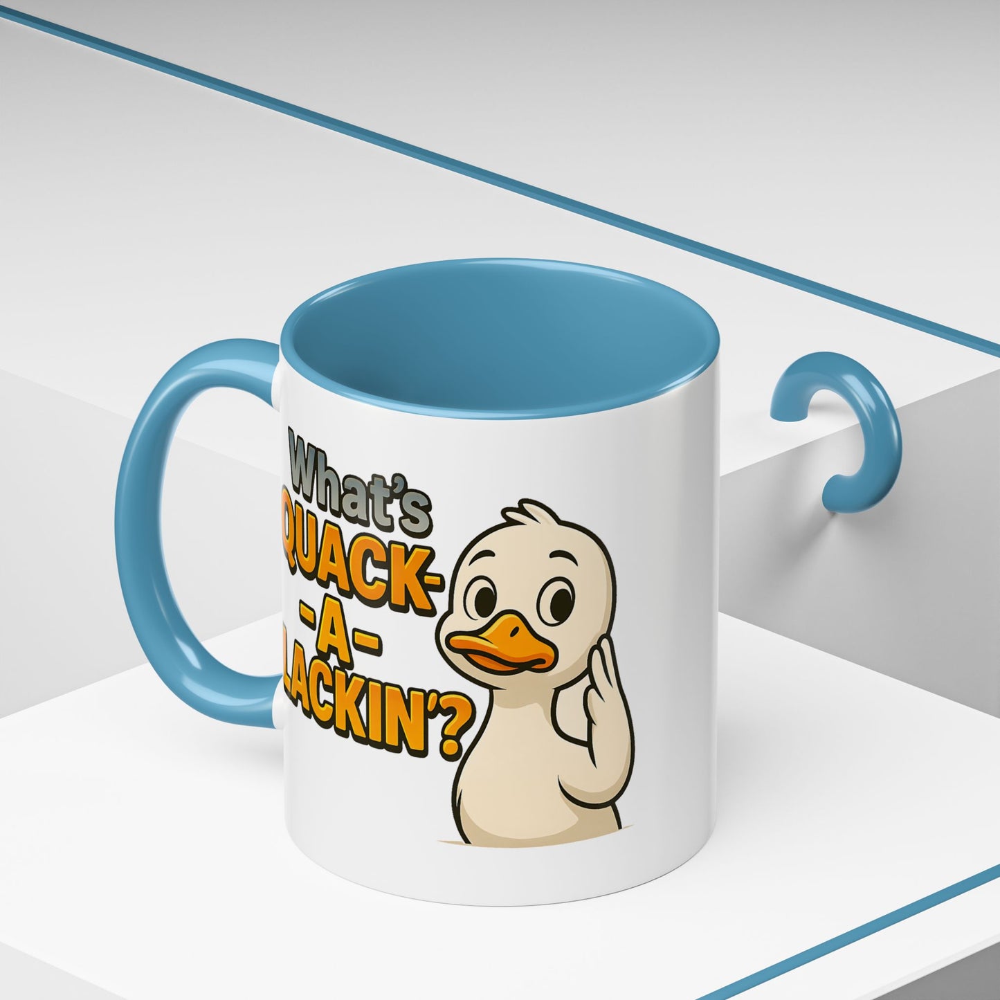 Humor Mug - What's Quack-a-Lackin'?