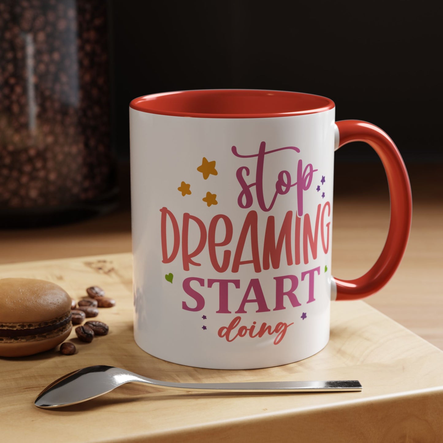 Motivation Mug - Stop Dreaming Start Doing