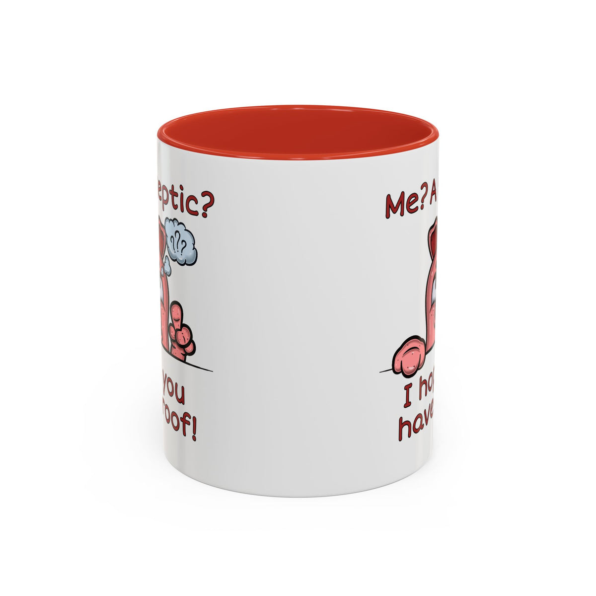 Humor Mug - Me A Skeptic