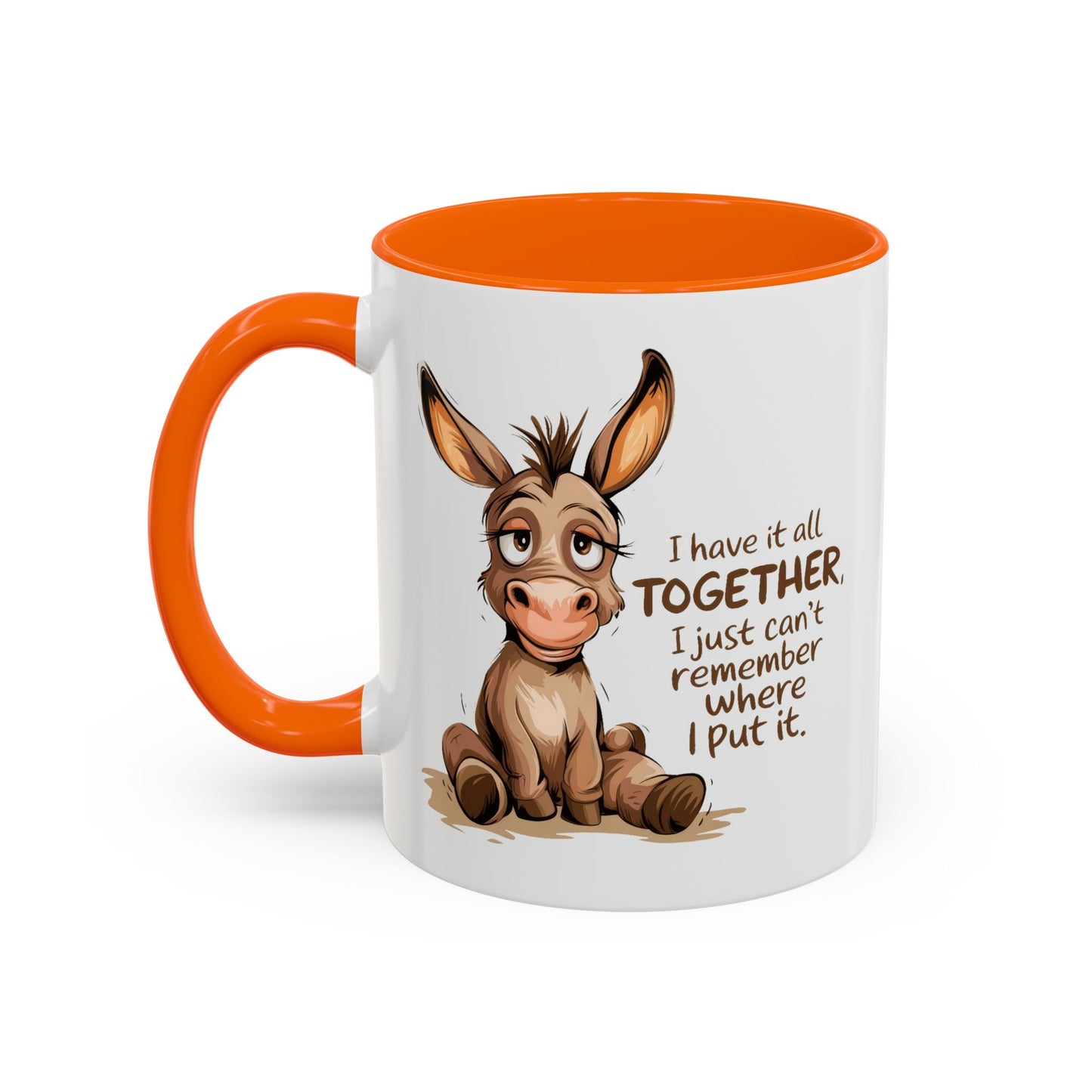 Humor Mug - I Have It All Together