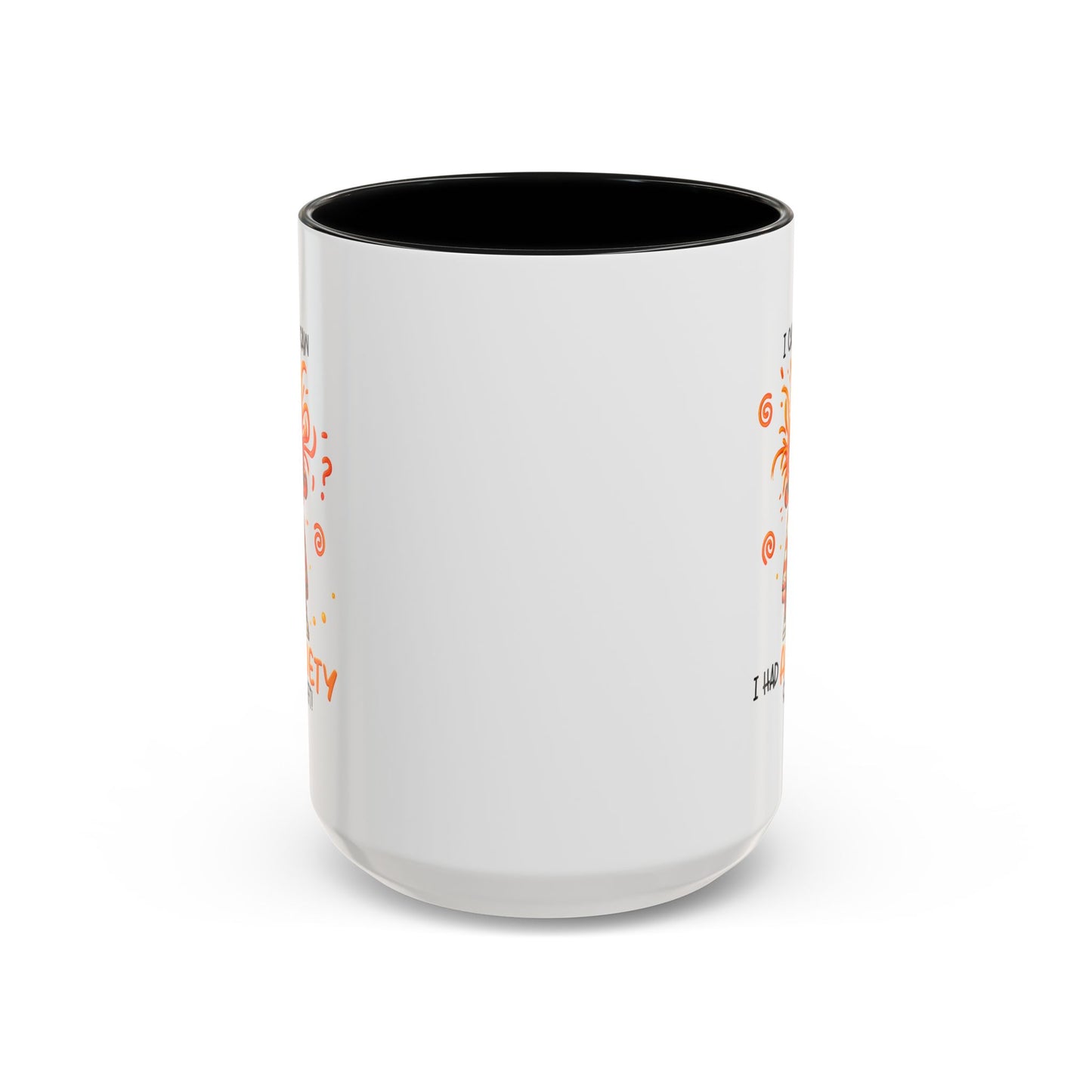 Humor Mug - I Came I Saw I Had Anxiety