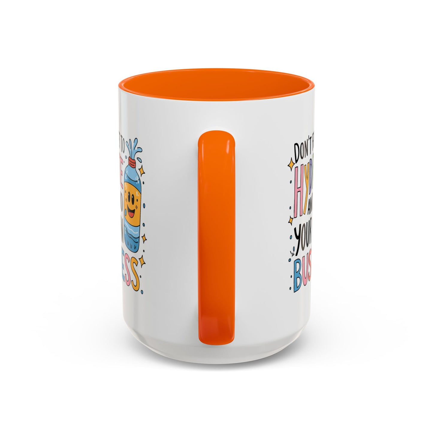 Humor Mug - Don't Forget to Hydrate