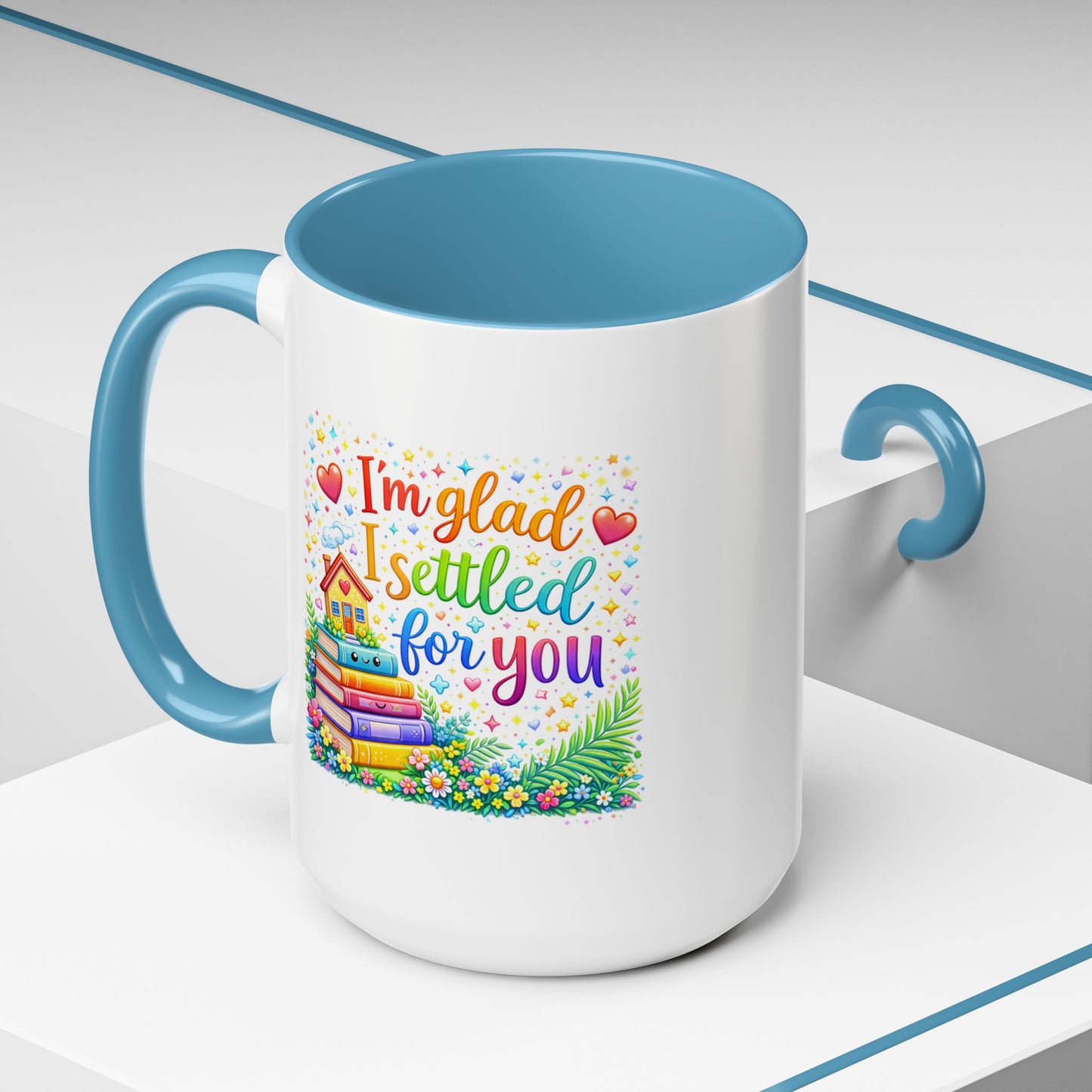 Anniversary Mug - I'm Glad I Settled For You