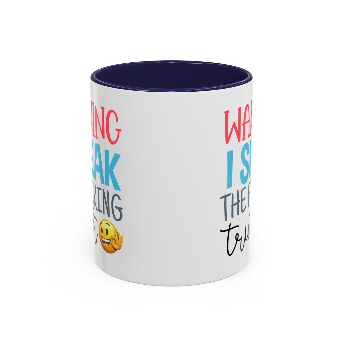 Adult Mug - Warning I Speak The Fucking Truth