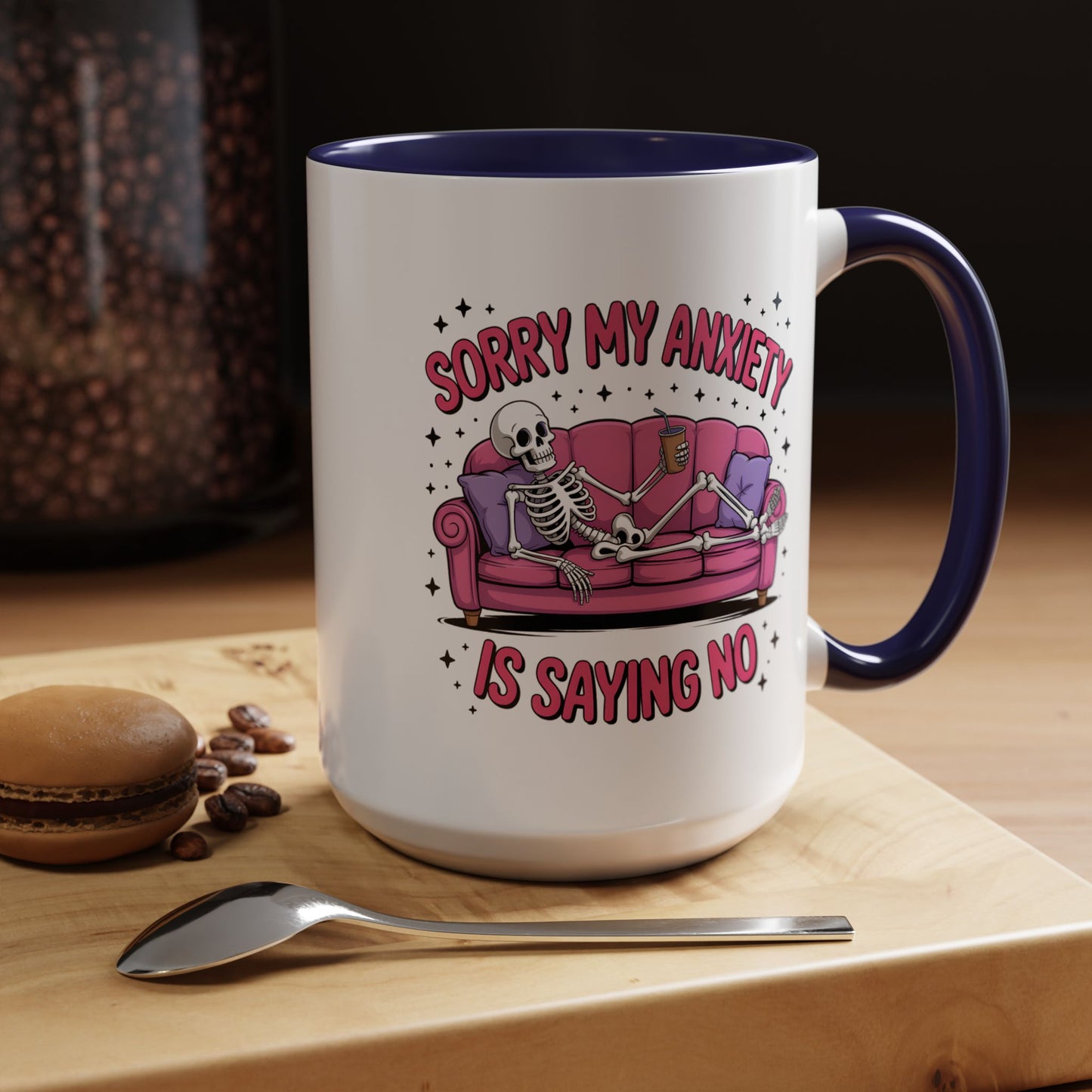 Humor Mug - Sorry My Anxiety
